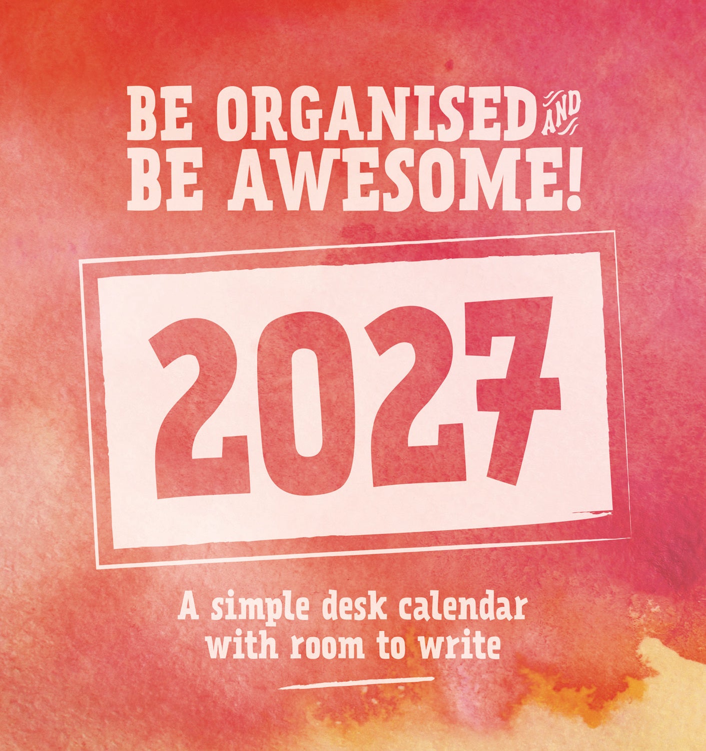 Be Organised and Be Awesome Easel Calendar 2027