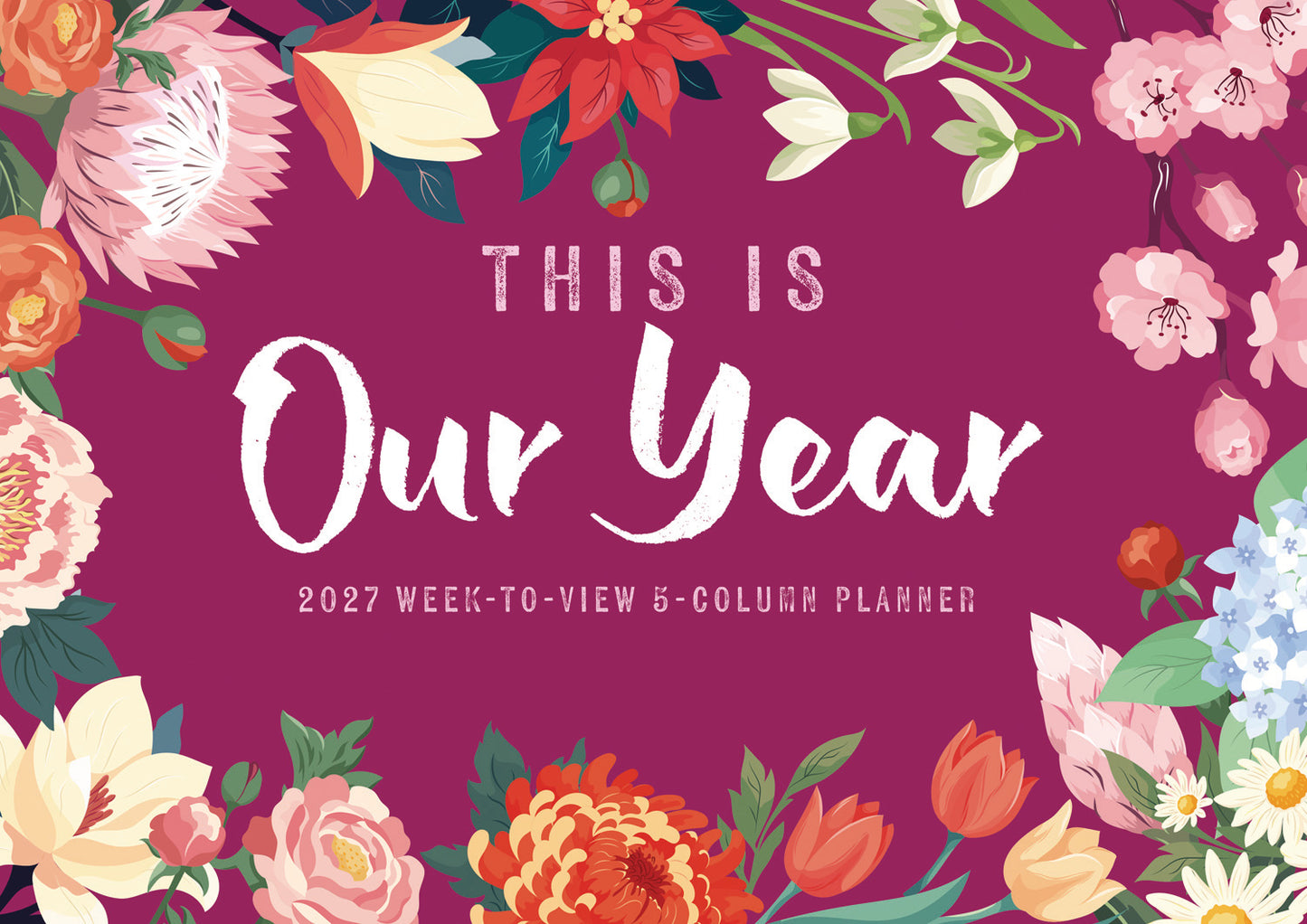 This is Our Year Week-To-View Planner A4 Calendar 2027