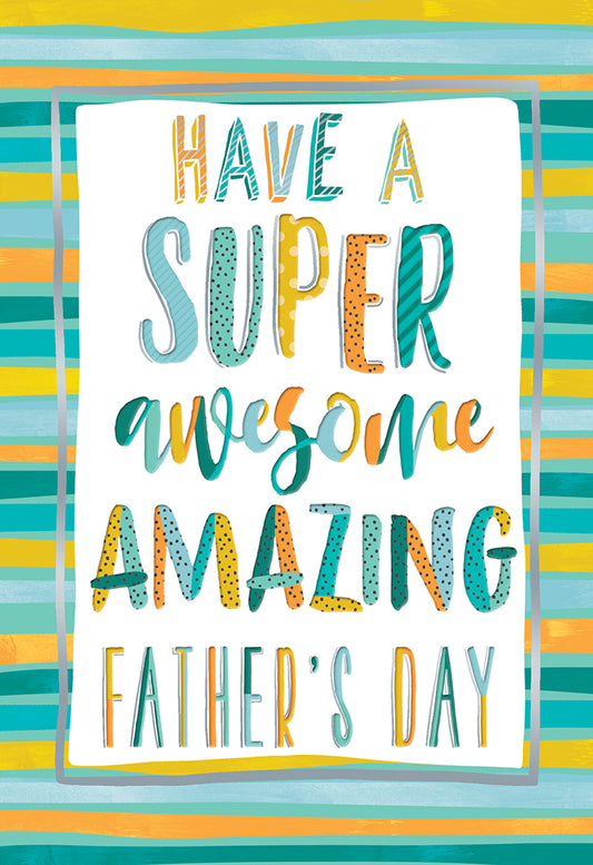 Father's Day Card - Super Awesome Amazing