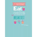 A Way With Words Card - Eat Cake For Breakfast