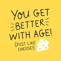 You've Got To Laugh! Card - Better With Age