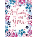 Mother's Day Card - So Lucky to Have You
