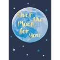 Sarah Kelleher Card - Over The Moon For You