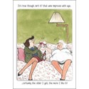 Tottering By Gently Card - The Older I Get The More I Like It