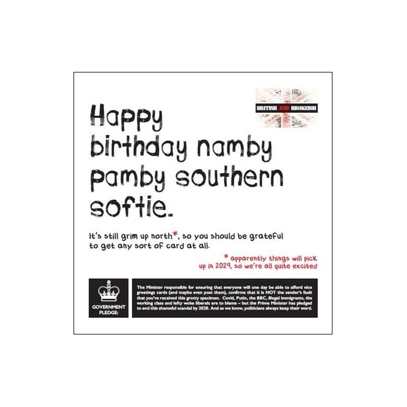 British and Brokeish Card - Happy birthday namby pamby southern softie (Splimple)