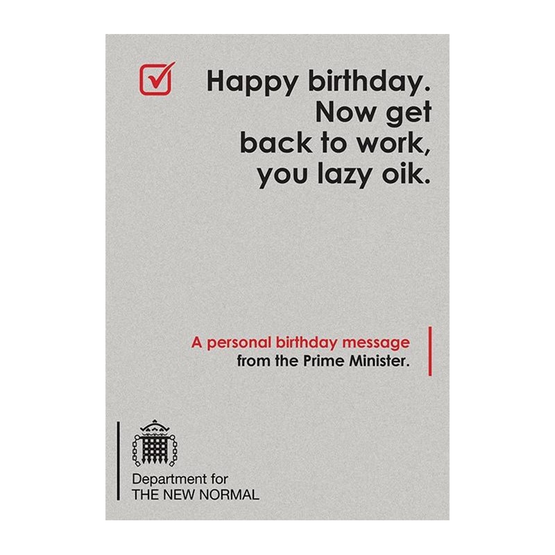 New Normal Card - Happy birthday.  Get back to work. (Splimple)