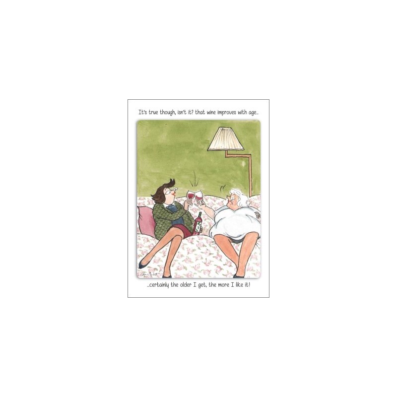Tottering By Gently Card - The Older I Get The More I Like It